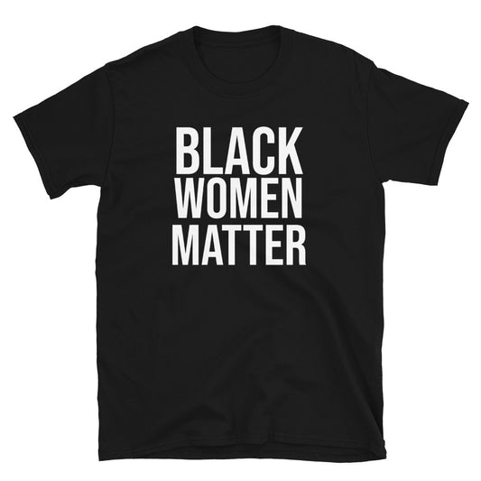 Black Women Matter T-Shirt