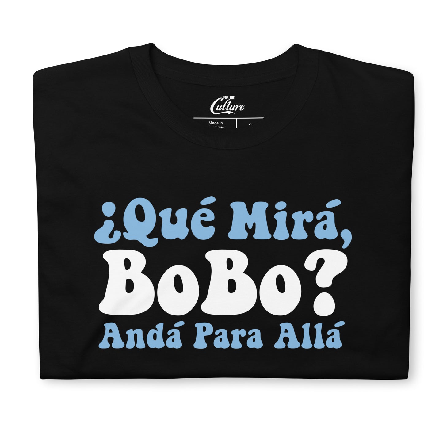 Qué Miras Bobo - Qué Mira Bobo Meme Argentina Flag Funny T-Shirt