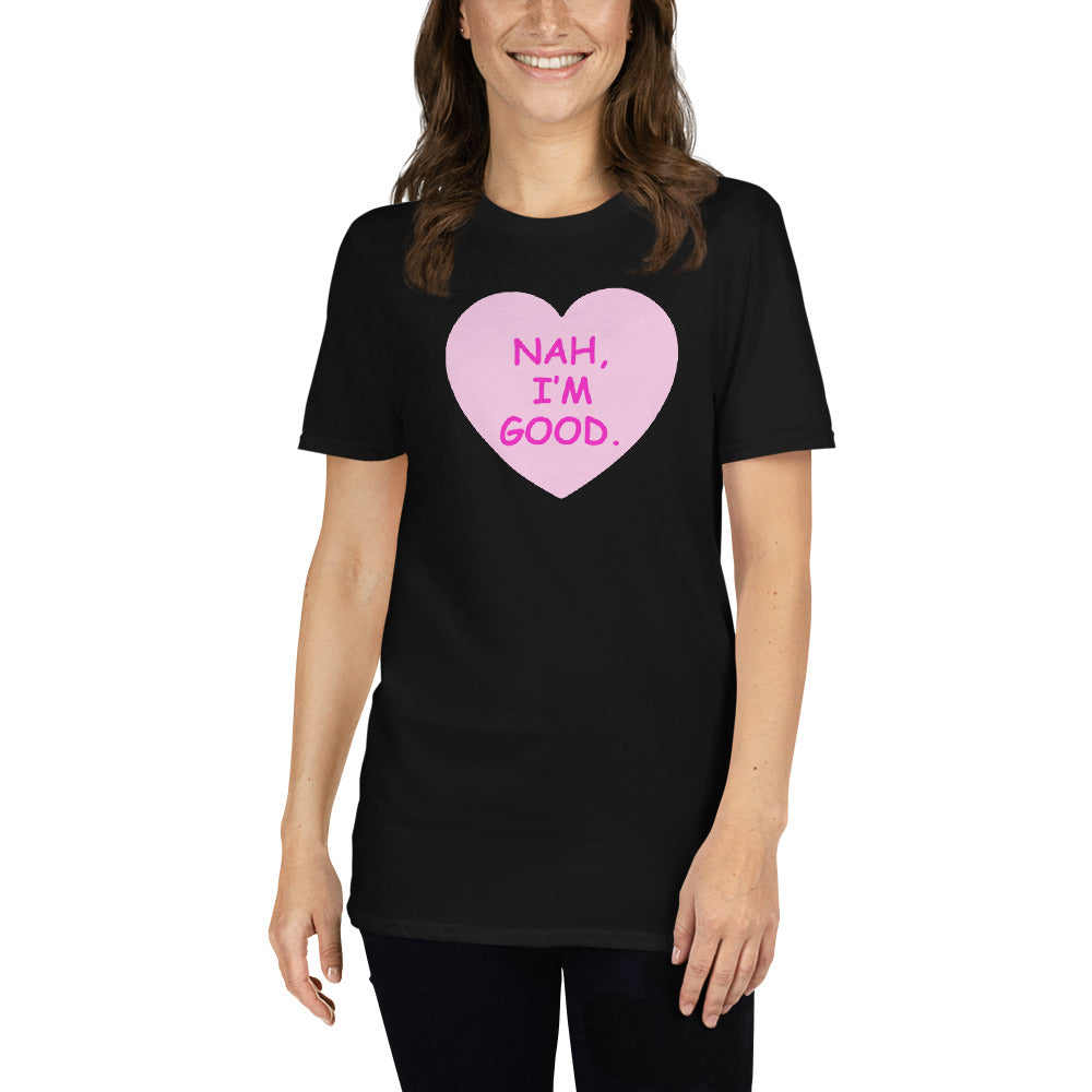 Happy Valentines Love Day Shirt, Nah I'm Good Funny Valentines Day Shirt