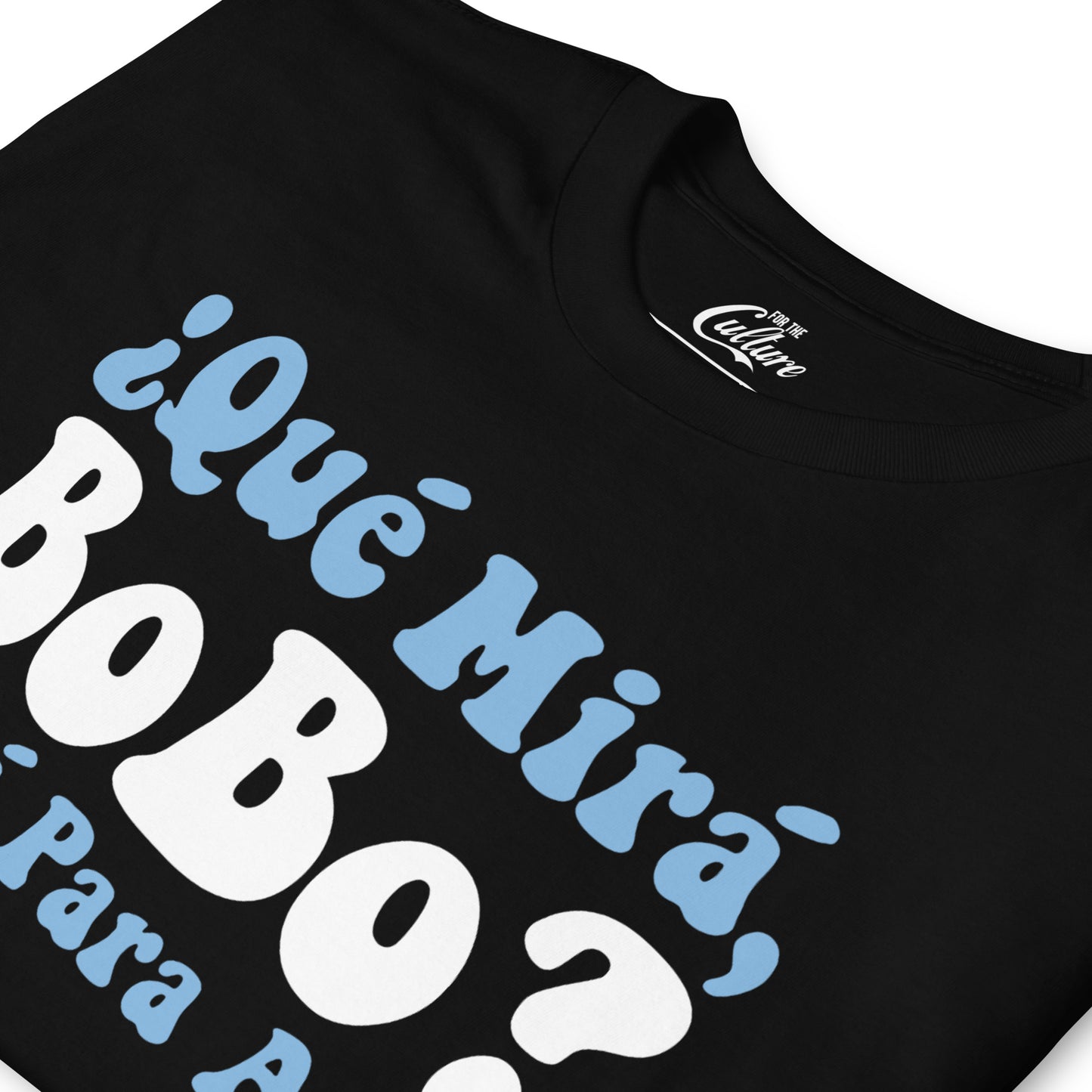 Qué Miras Bobo - Qué Mira Bobo Meme Argentina Flag Funny T-Shirt