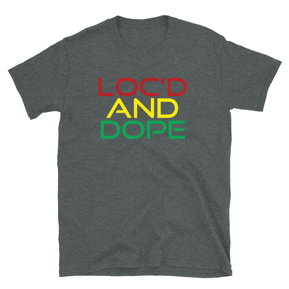 Loc'd And Dope Natural Hair Rasta Unisex T-Shirt