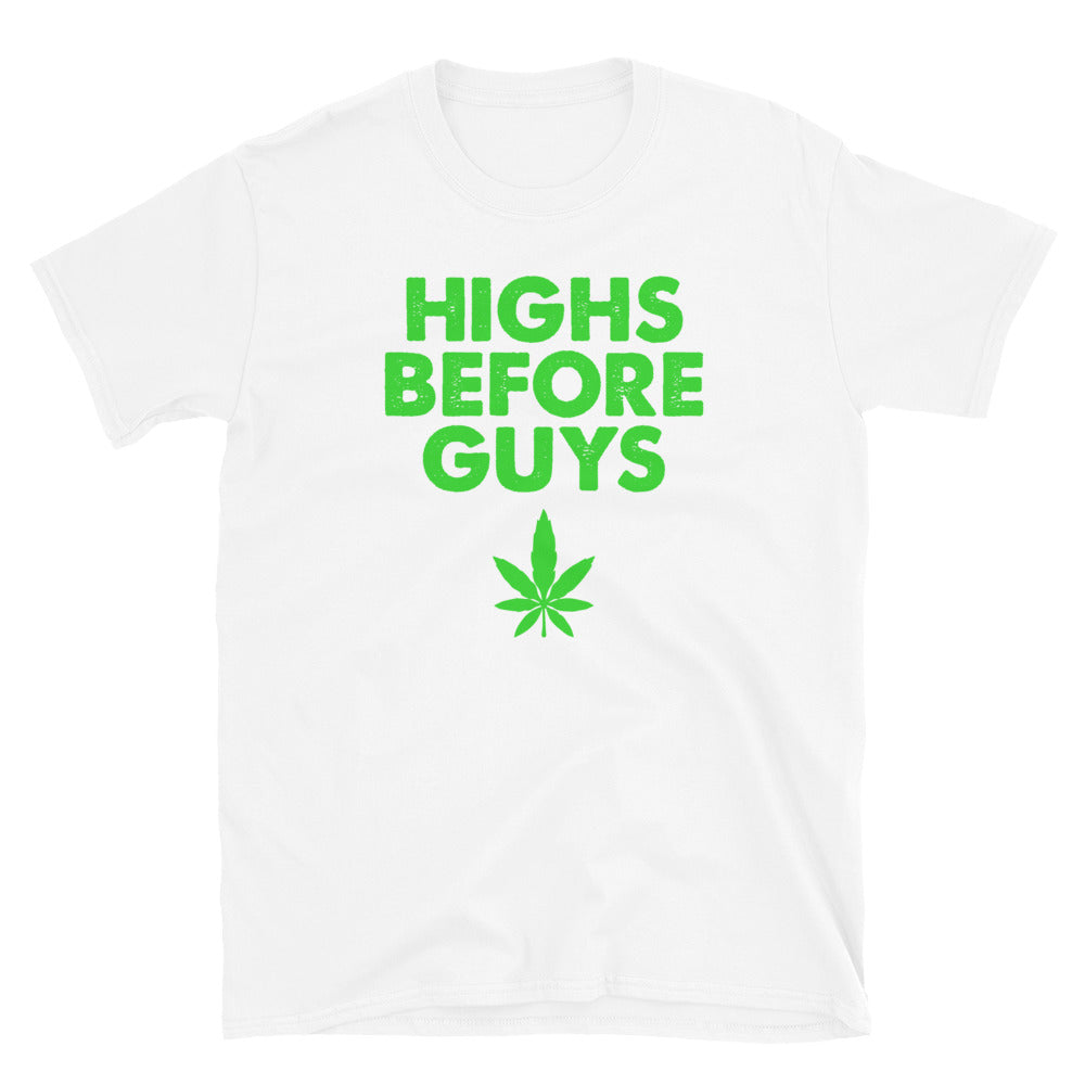 Highs Before Guys Weed Shirt / Funny Cannabis T-shirt / Get High / Bros Hoes / marijuana tee / 420 shirt