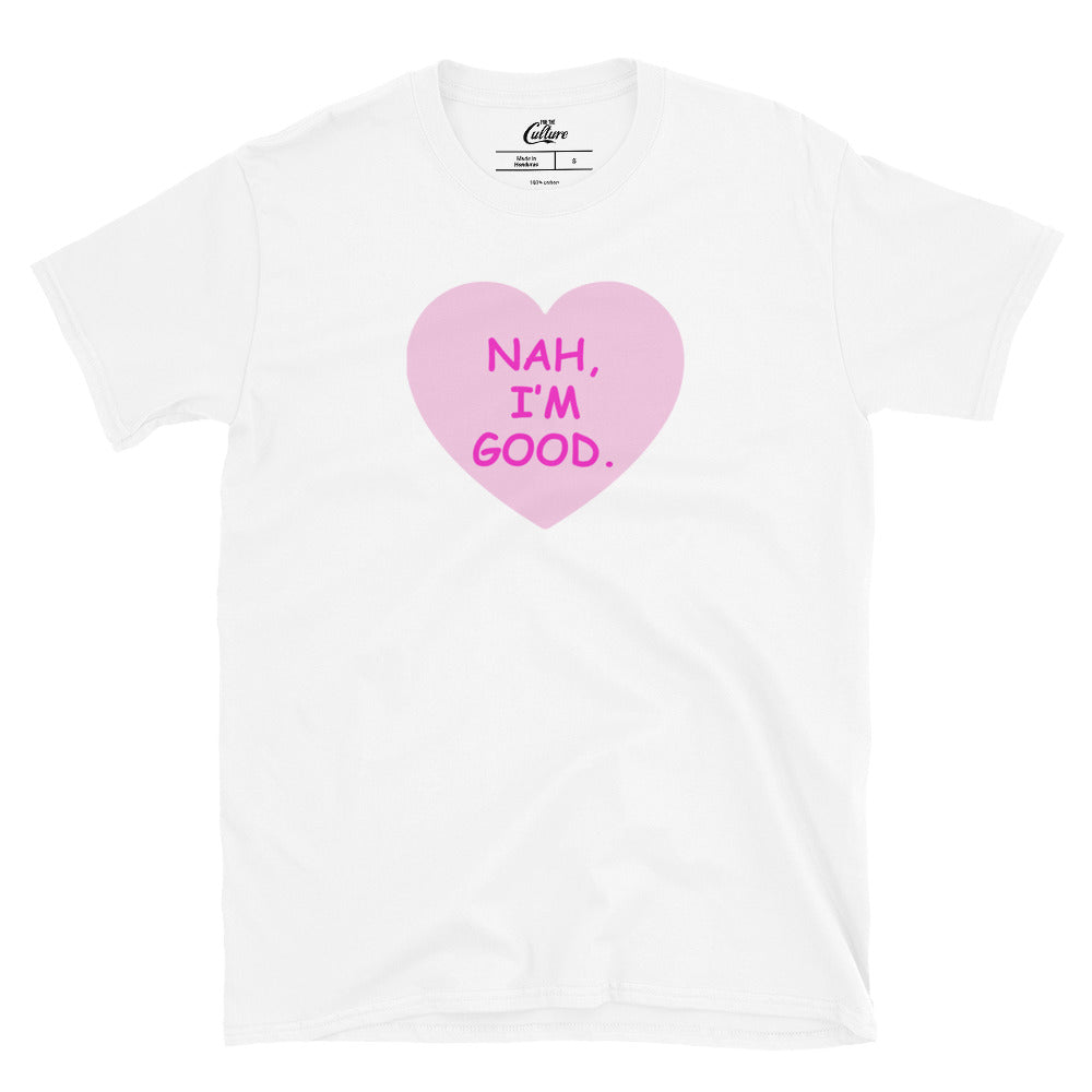 Happy Valentines Love Day Shirt, Nah I'm Good Funny Valentines Day Shirt