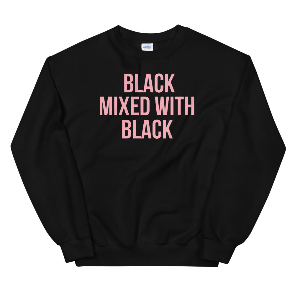 black mixed with black| black pride T-Shirt Sweatshirt