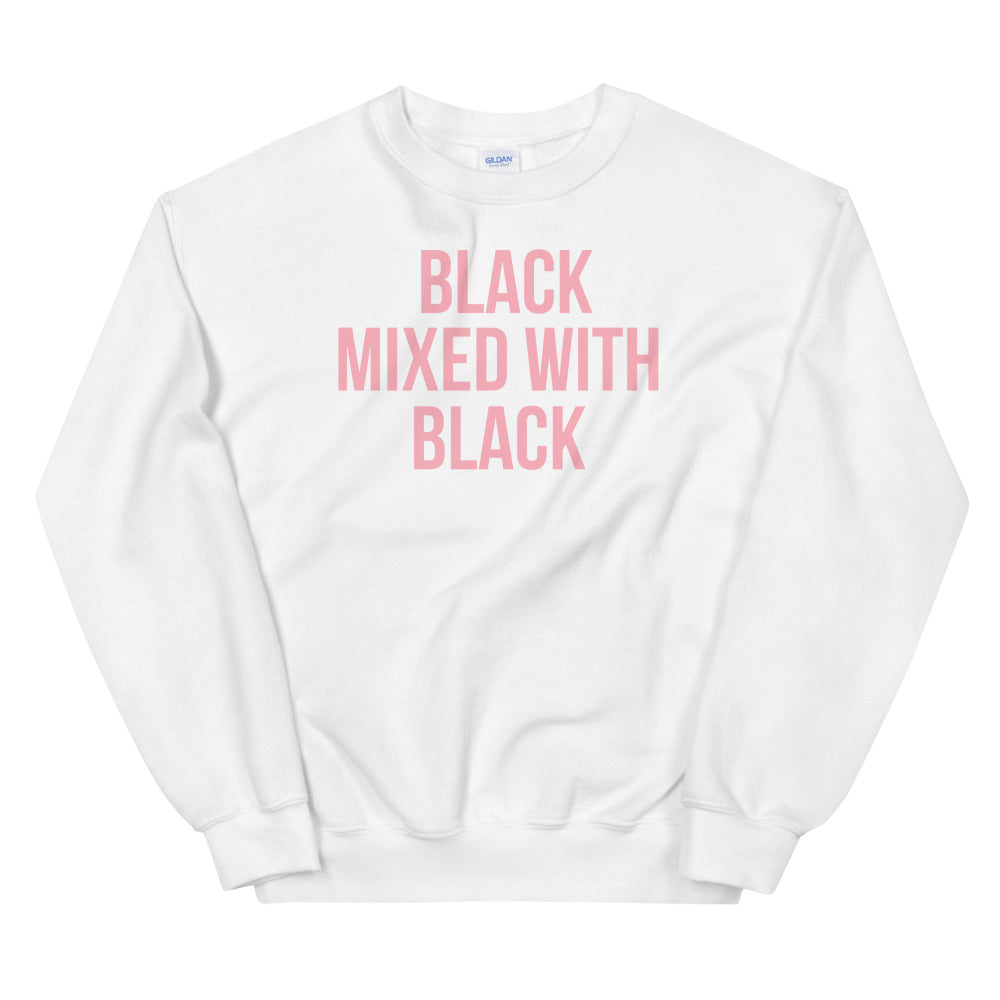 black mixed with black| black pride T-Shirt Sweatshirt