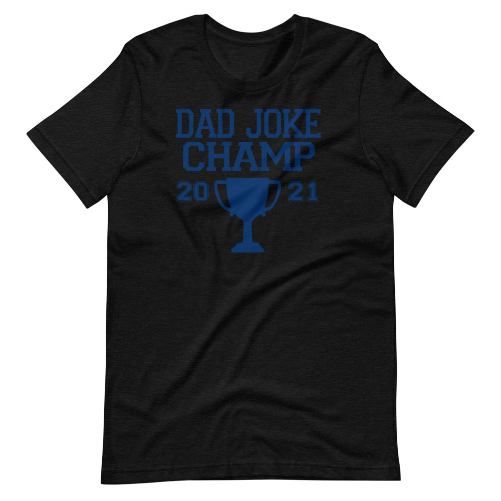 Dad Joke Champ T-Shirt
