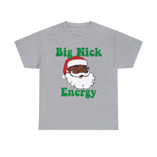 Big Nick Energy Unisex Tee