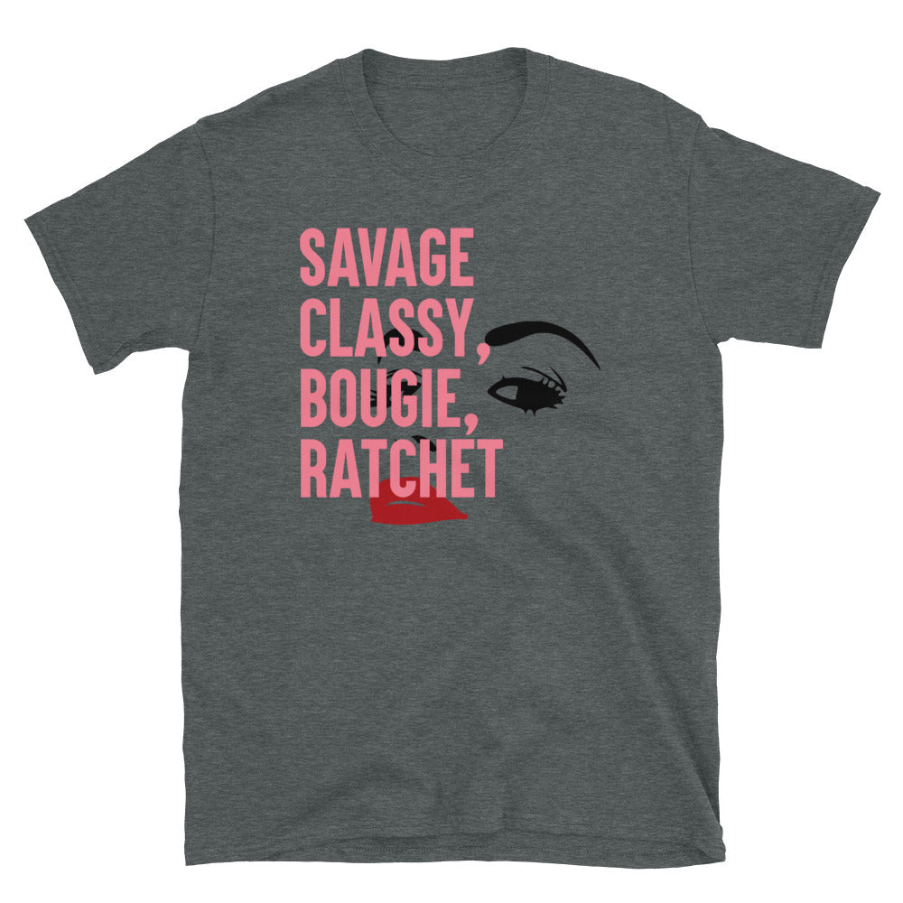 Savage, Classy, Bougie, Ratchet Hip Hop  T-Shirt