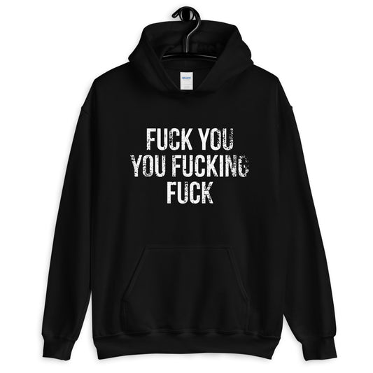 Fuck you, you fucking fuck shirt, TV Show Unisex Hoodie
