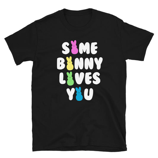 Some Bunny Loves You Shirt