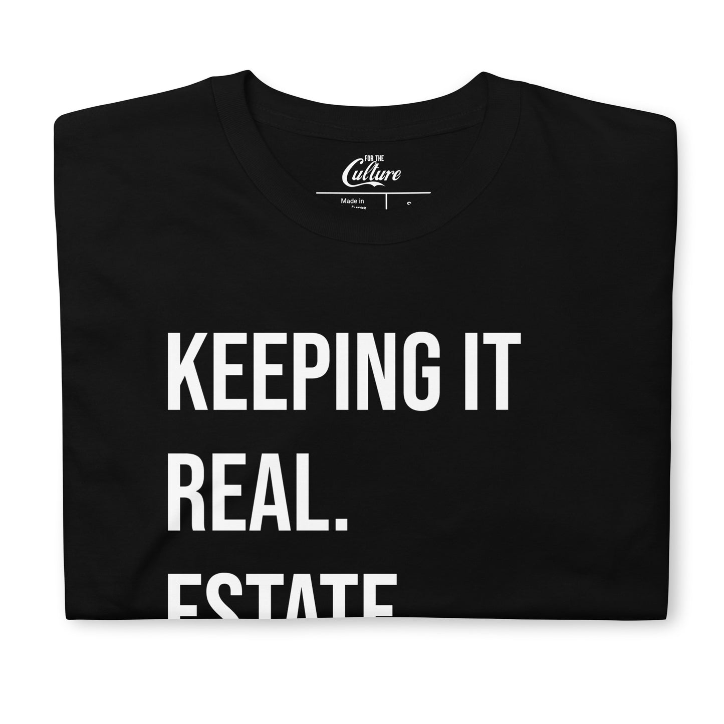 Keeping it real. estate. shirt gift to realtor, gift for real estate agent realtor gift Unisex T-Shirt