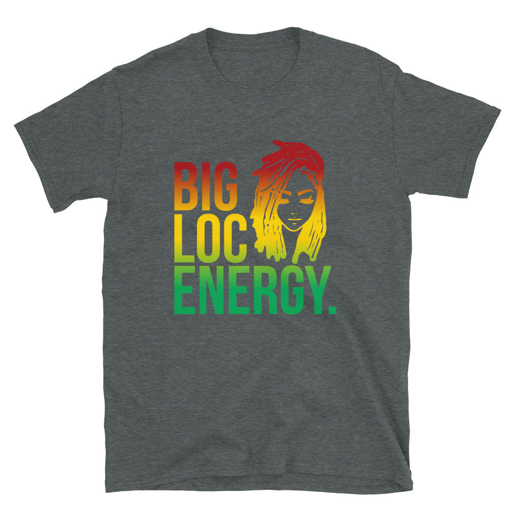 Big Loc Energy T-Shirt