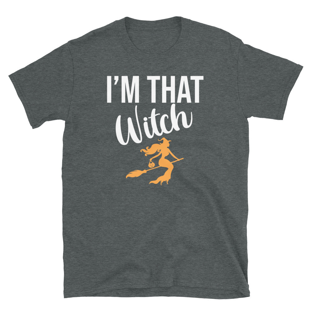 I'm That Witch Halloween T-Shirt