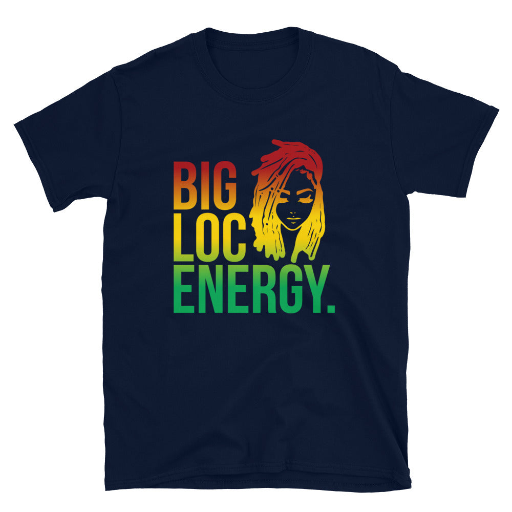 Big Loc Energy T-Shirt