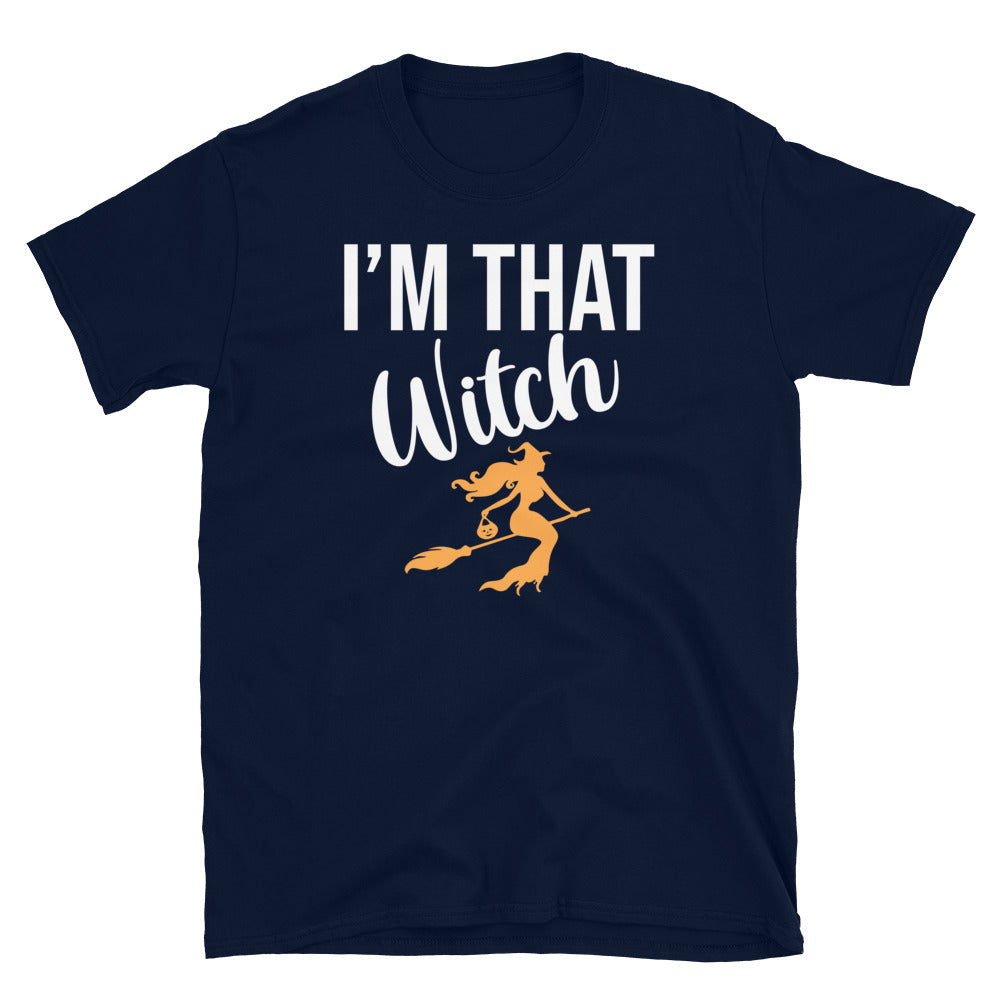 I'm That Witch Halloween T-Shirt