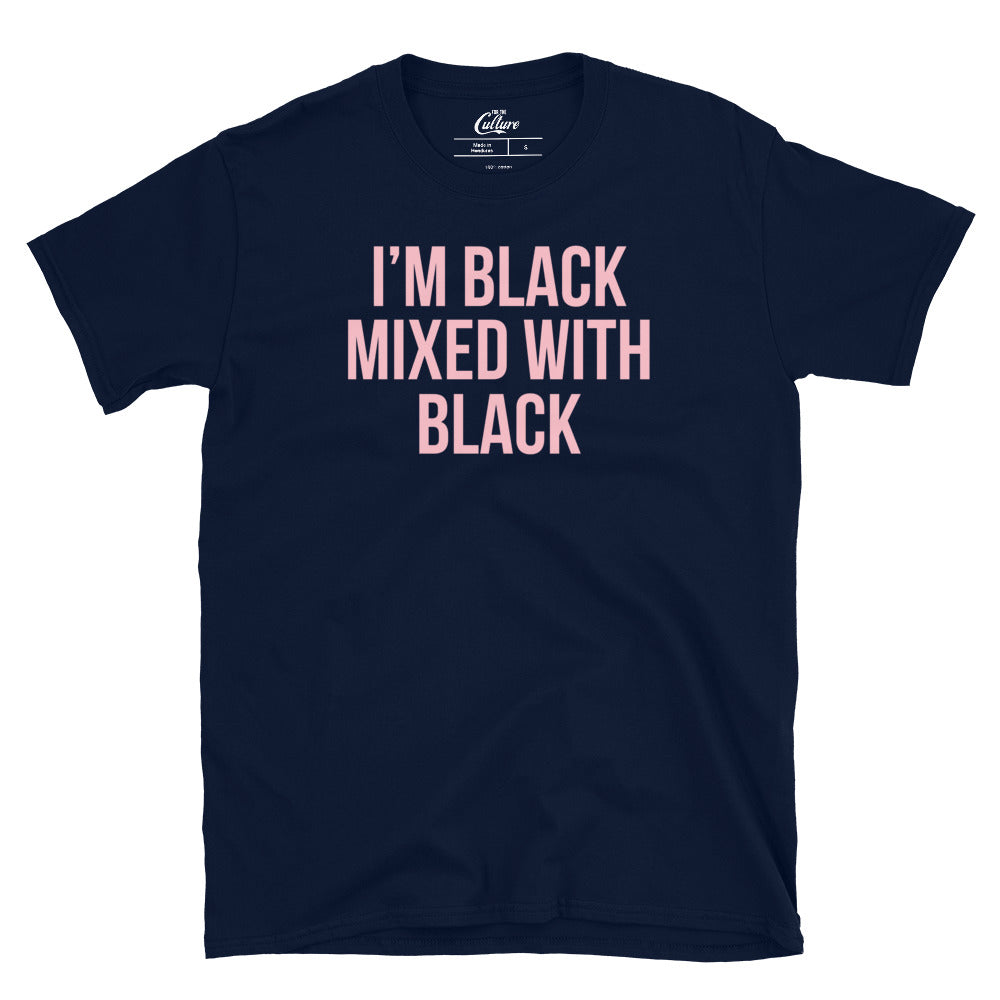 Im black mixed with black sale shirt