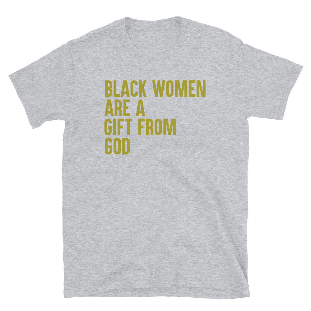 Black Women are a gift from God T-shirt