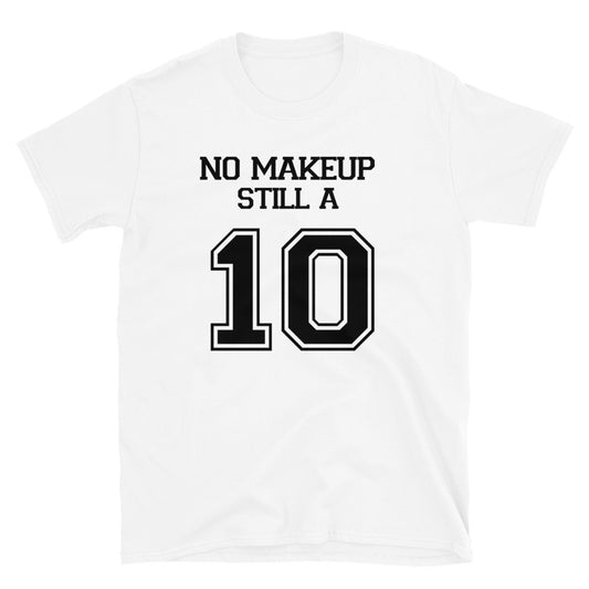 No make still a 10 Tee